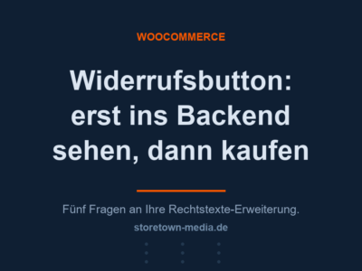 Widerrufsbutton in WooCommerce: fuenf Fragen an die vorhandene Rechtstexte-Erweiterung und was droht, wenn die Antwort nein lautet