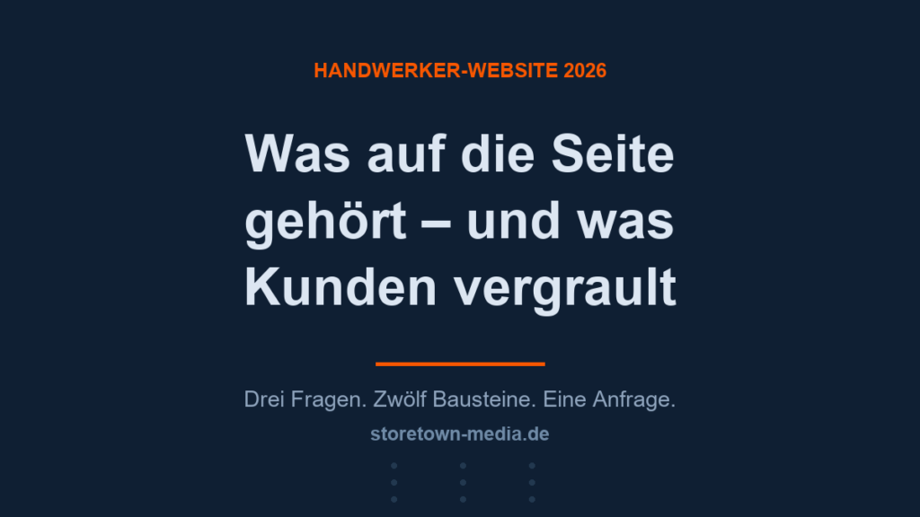 Handwerker-Website 2026: Was auf die Seite gehört – und was Kunden vergrault